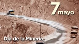 Imagen ilustrativa para la noticia: 7 de Mayo: Importantes definiciones y opiniones en el marco de las celebraciones por el Día de la Minería